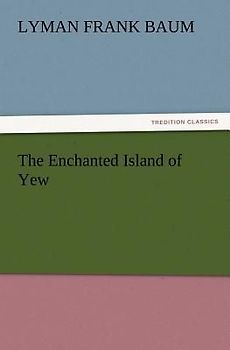 The Enchanted Island of Yew