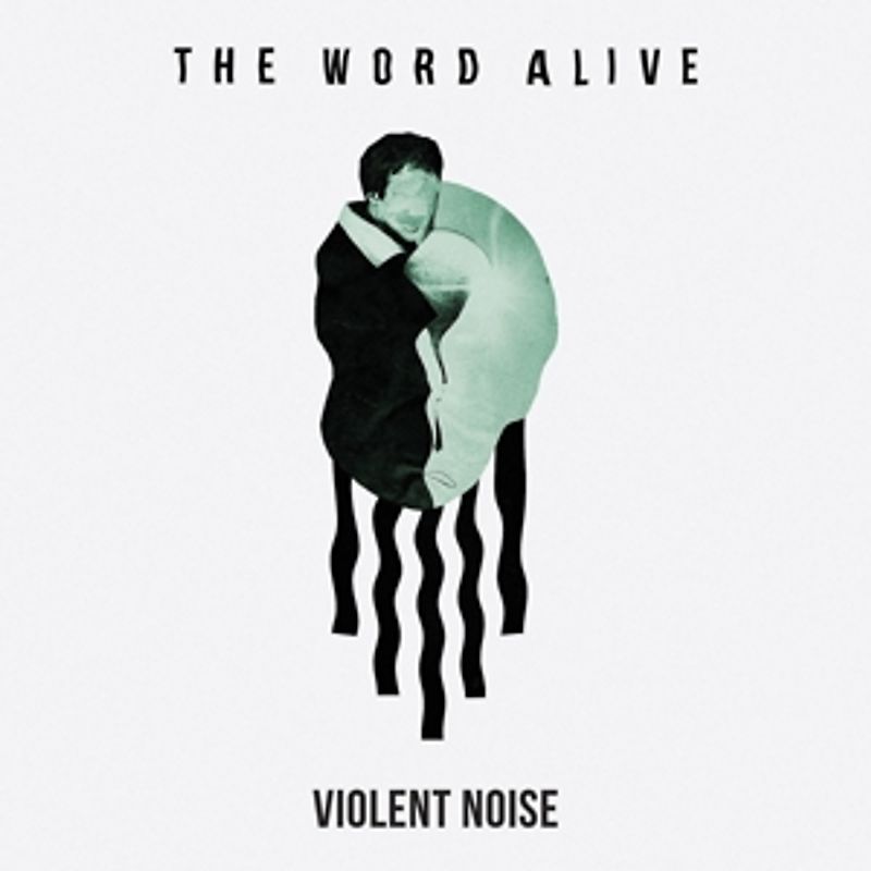 Word Alive,The - Violent Noise