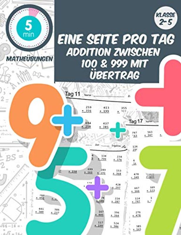 5 min matheübungen Eine seite pro tag addition zwischen 100 & 999 mit übertrag: klasse2-5 tägliche mathematische Praxis, Mathe-Arbeitsbuch Alter 6-11 (5 Minuten Mathe-Übung am Tag, Band 3)