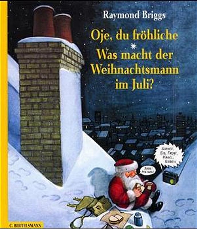 Oje, du fröhliche /Was macht der Weihnachtsmann im Juli?