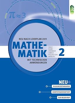Mathematik mit technischen Anwendungen, Band 2 – neu nach Lehrplan 2011