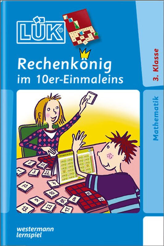 LÜK. Mathematik / Rechenkönig 10er Einmaleins: Mündliches Grundrechnen mit den wichtigsten Mal- und Teilaufgaben zum 10er-Einmaleins