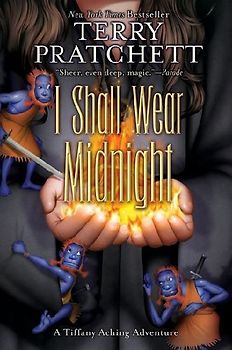 I Shall Wear Midnight: A Discworld Novel - Terry Pratchett