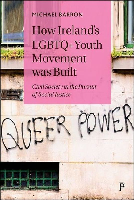 How Ireland's LGBTQ+ Youth Movement Was Built