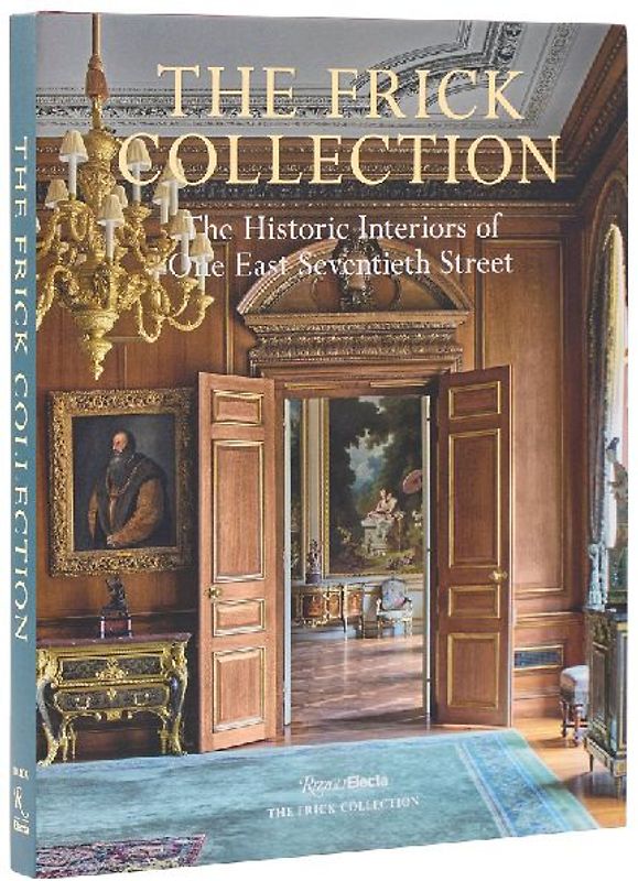 The Frick Collection: The Historic Interiors