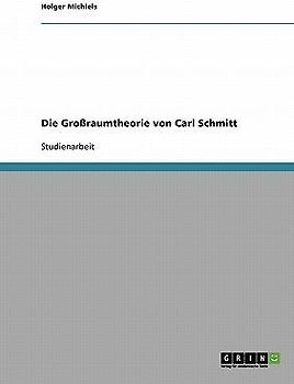Die Großraumtheorie von Carl Schmitt