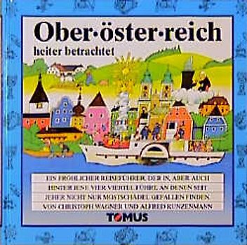 Oberösterreich heiter betrachtet