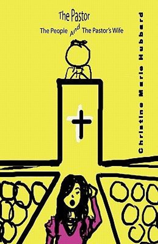The Pastor, the People and the Pastor's Wife