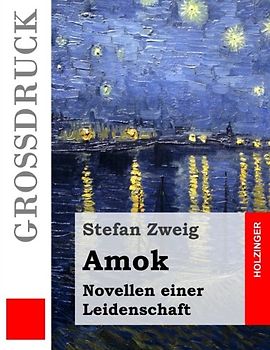 Amok (Großdruck): Novellen einer Leidenschaft
