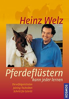 Pferdeflüstern kann man lernen. Die erfolgreichsten Joining-Techniken Schritt für Schritt