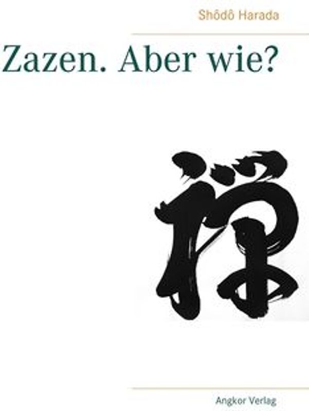 Zazen. Aber wie?