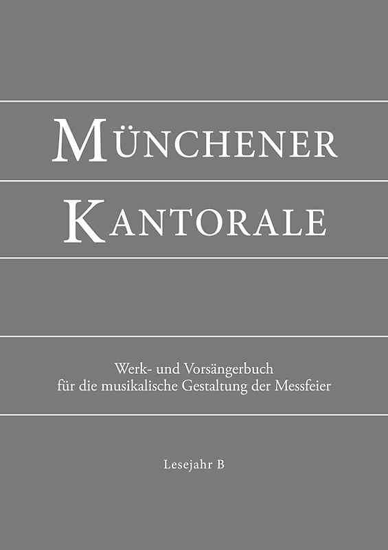 Münchener Kantorale: Lesejahr B. Werkbuch