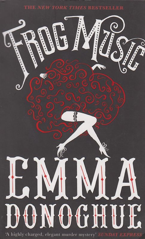Frog Music - Emma Donoghue [Paperback]