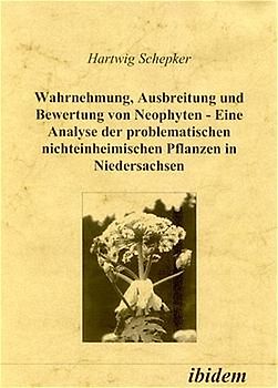 Wahrnehmung, Ausbreitung und Bewertung von Neophyten