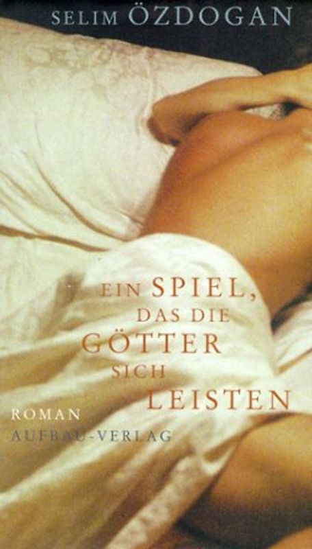 Ein Spiel, das die Götter sich leisten. Roman