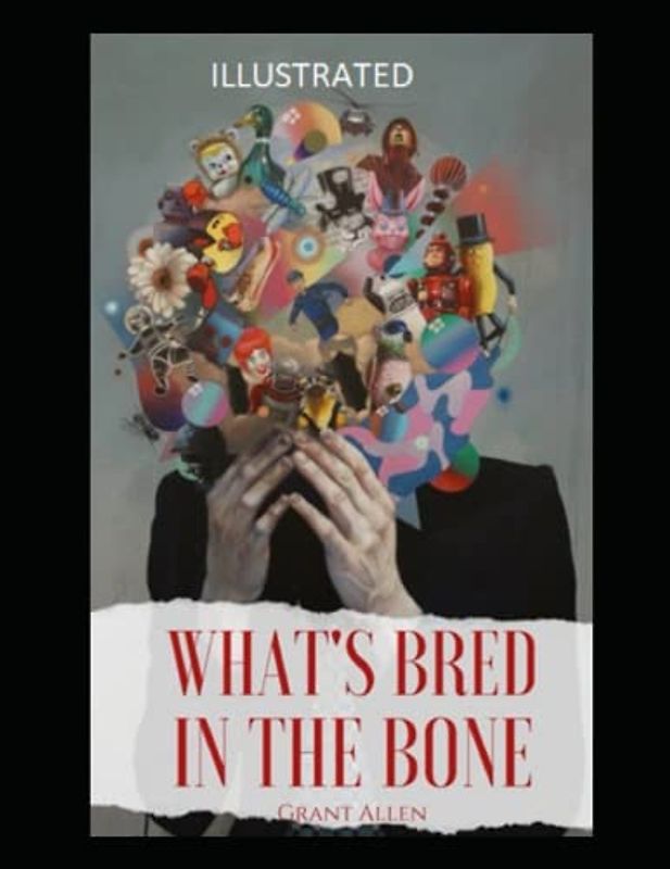 What's Bred in the Bone Illustrated