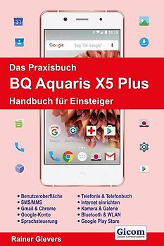 Das Praxisbuch BQ Aquaris X5 Plus - Handbuch für Einsteiger