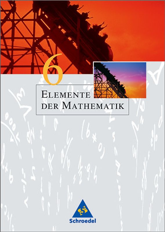 Elemente der Mathematik SI / Elemente der Mathematik SI - Ausgabe 2005 für Nordrhein-Westfalen angepasst an den Kernlehrplan. Ausgabe 2005 für Nordrhein-Westfalen angepasst an den Kernlehrplan / Schülerband 6: passend zum Kernlehrplan G8 2005