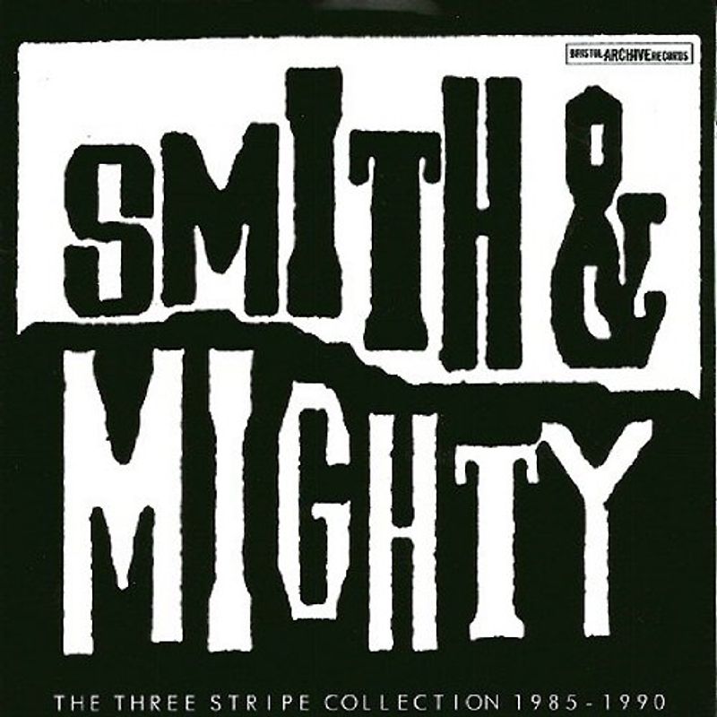 Smith & Mighty - The Three Stripe Collection 1985-1990