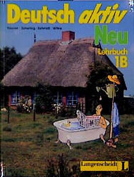 Deutsch aktiv Neu. Ein Lehrwerk für Erwachsene