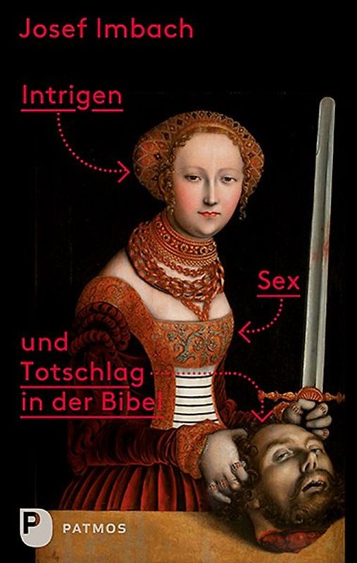 Intrigen, Sex und Totschlag in der Bibel