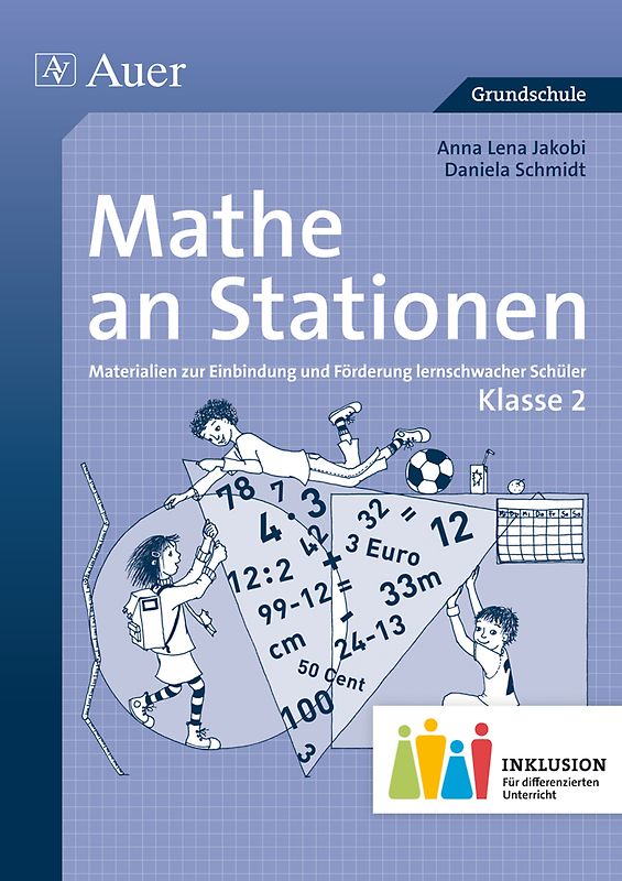 Mathe an Stationen 2 Inklusion. Materialien zur Einbindung und Förderung lernschwacher Schüler (2. Klasse)