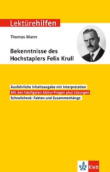 Klett Lektürehilfen Thomas Mann, Bekenntnisse des Hochstaplers Felix Krull