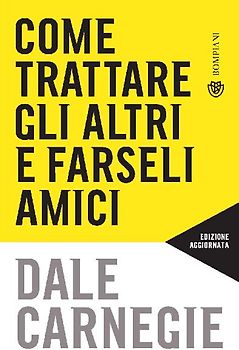 Come trattare gli altri e farseli amici
