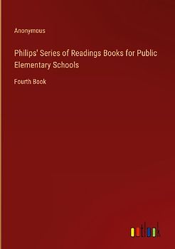 Philips' Series of Readings Books for Public Elementary Schools