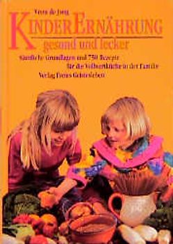 Kinderernährung - gesund und lecker