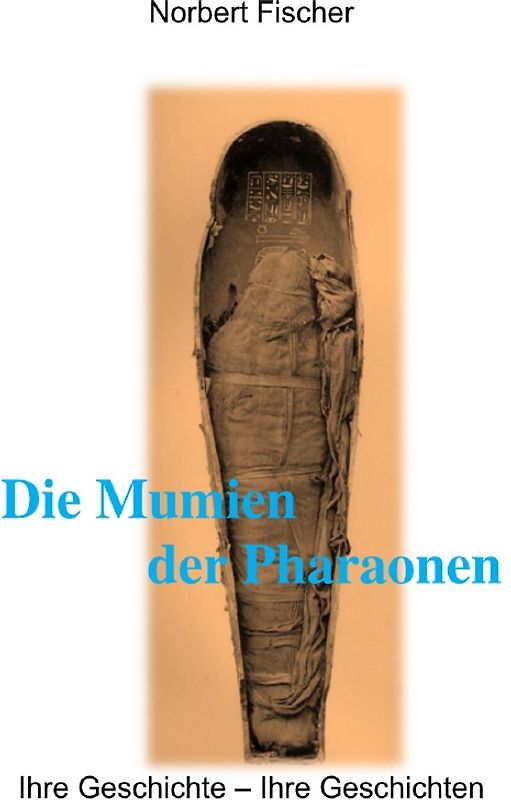 Die Mumien der Pharaonen