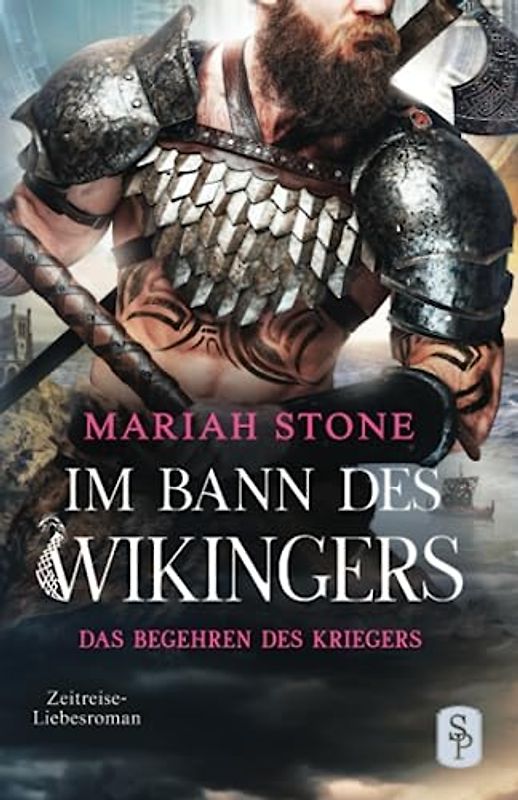 Das Begehren des Kriegers: Wikinger Zeitreise-Liebesroman (Im Bann des Wikingers, Band 2)