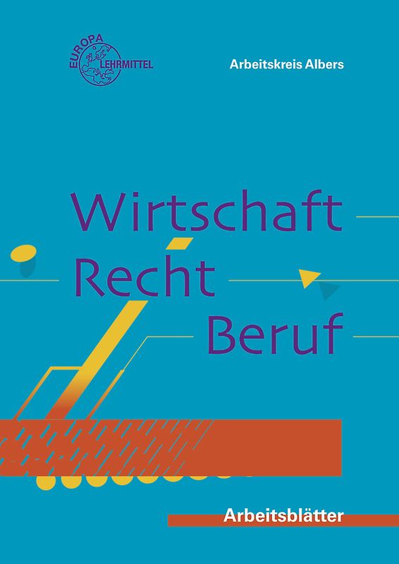 Arbeitsblätter Wirtschaft - Recht - Beruf