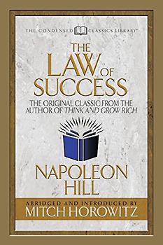 The Law of Success (Condensed Classics)