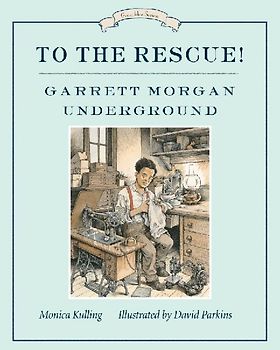 To the Rescue! Garrett Morgan Underground