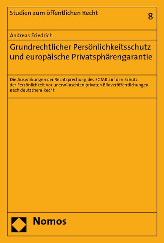 Grundrechtlicher Persönlichkeitsschutz und europäische Privatsphärengarantie