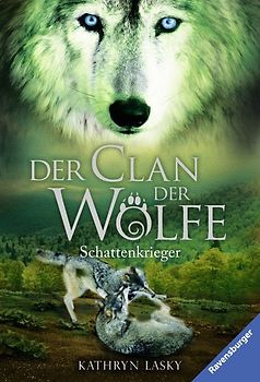Der Clan der Wölfe, Band 2 - Schattenkrieger