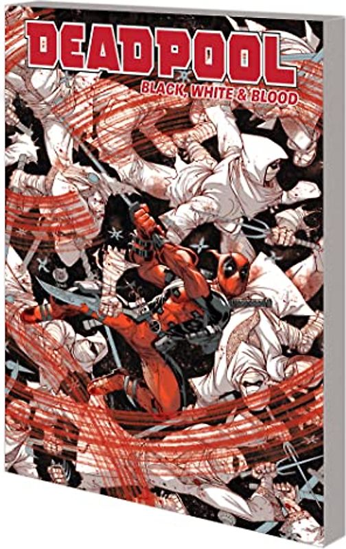 Deadpool: Black, White & Blood