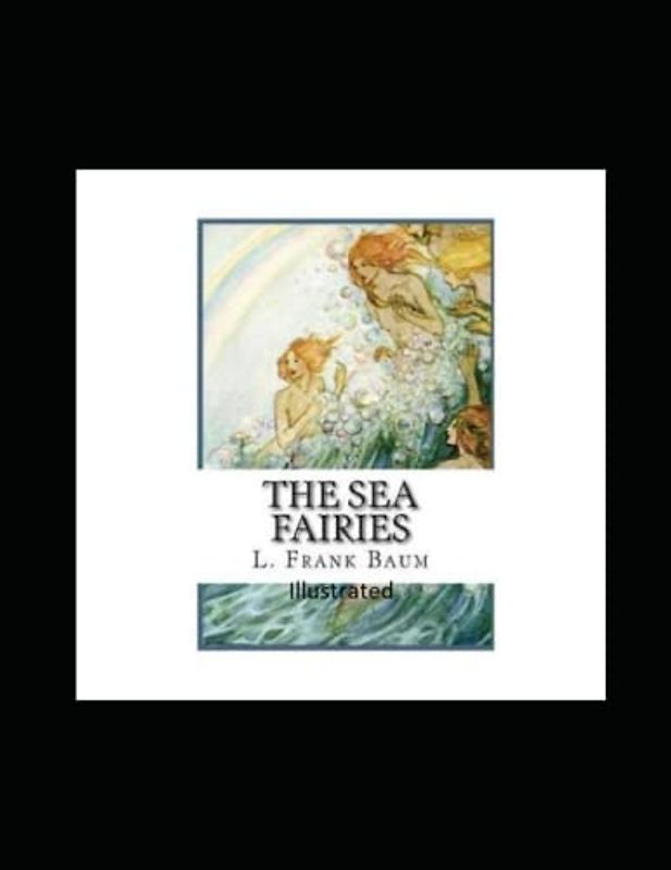 The Sea Fairies Illustrated