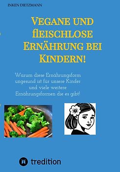 Vegane und fleischlose Ernährung bei Kindern!