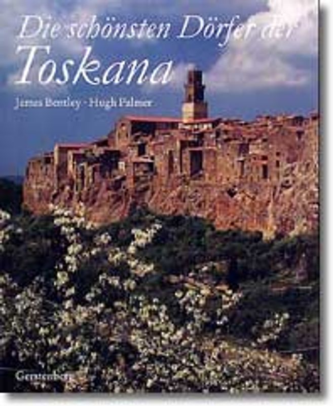 Die schönsten Dörfer der Toskana