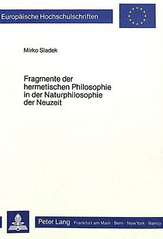 Fragmente der Hermetischen Philosophie in der Naturphilosophie der Neuzeit