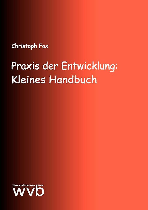 Praxis der Entwicklung: Kleines Handbuch