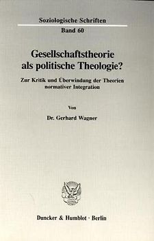 Gesellschaftstheorie als politische Theologie?