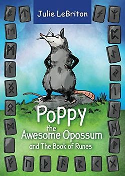 Poppy the Awesome Opossum and The Book of Runes