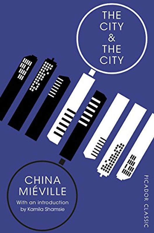 The City & The City (Picador Classic, 74, Band 74)