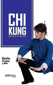 Chi Kung: Salud Y Vitalidad
