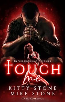 Touch me - In Versuchung geführt: Dark Romance