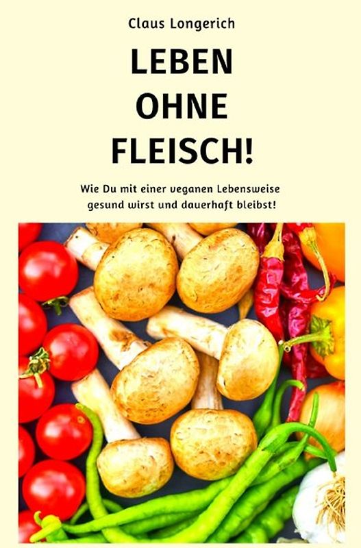 Leben ohne Fleisch!