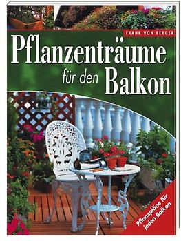 Pflanzenträume für den Balkon